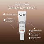 Senté Even Tone Mineral Sunscreen Tinted | SPF 40 Light-Medium | Hydrating, Lightweight Sun Protection Treatment for Redness & Discoloration | UVA/UVB & Blue Light Defense | 1.7 oz