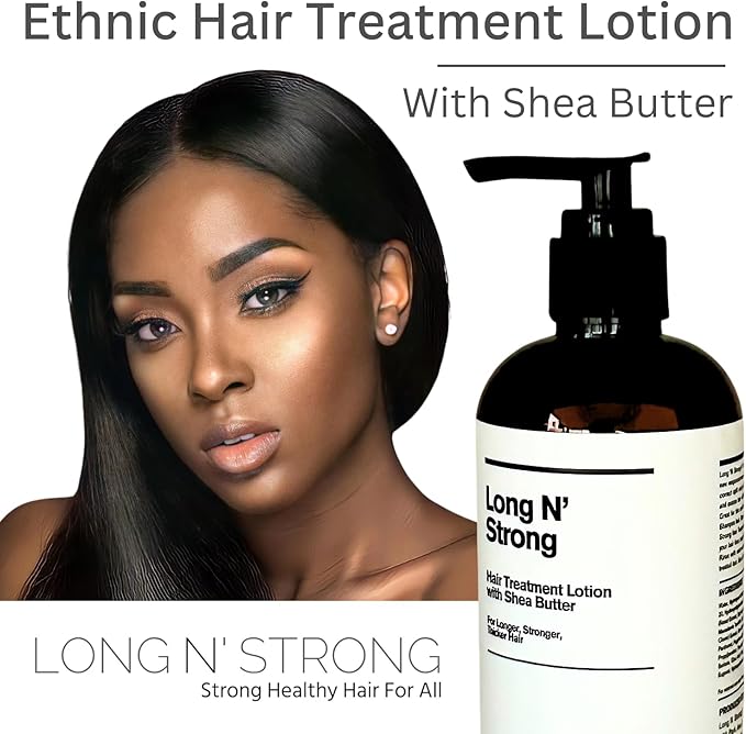 Long 'N Strong Treatment Lotion with Shea Butter - Moisturizer for All Hair Types - Strengthens and Repairs Color-Treated and Ethnic Hair - For Longer, Stronger, Thicker Hair - 8 Fl Oz (240 ml)