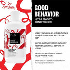 IGK GOOD BEHAVIOR Ultra Smooth Shampoo and Conditioner Set (8 Oz) + Bonus Travel Size Packettes | Volume + Thickening | Vegan + Cruelty-Free |